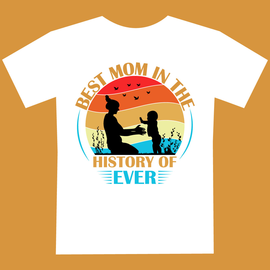 Cherish Every Moment best mom in the history ever Mother's Day T-shirt Design preview image.