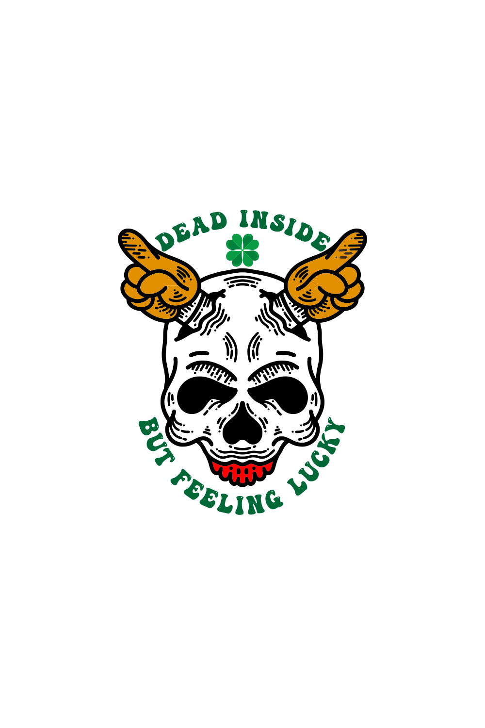 Dead inside but feeling lucky T shirt design svg png ai and eps file pinterest preview image.