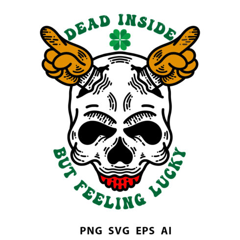 Dead inside but feeling lucky T shirt design svg png ai and eps file cover image.