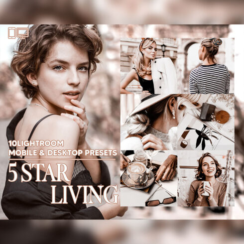 10 5 Star Living Lightroom Presets, Moody Mobile Preset, Bright Desktop LR Lifestyle DNG Instagram Autumn Filter Theme Portrait Season Coffee cover image.