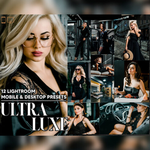 12 Ultra Luxe Lightroom Presets, Luxurious Mobile Preset, Black Luxury Desktop LR Filter Lifestyle Theme For Blogger Portrait Instagram cover image.