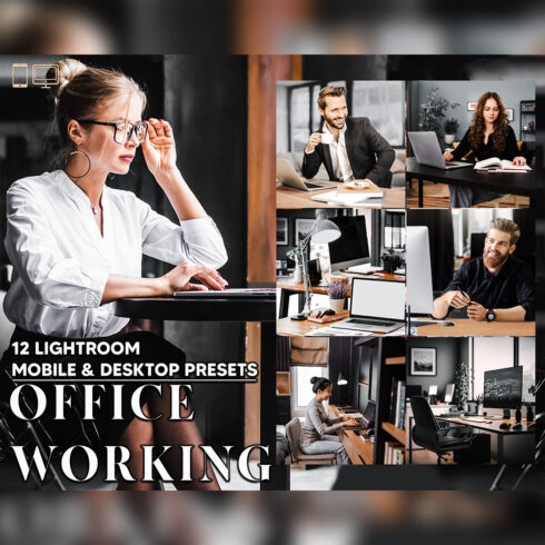 12 Office Working Lightroom Presets, Corporate Mobile Preset, Business Desktop LR Filter Lifestyle Theme For Blogger Portrait Instagram cover image.
