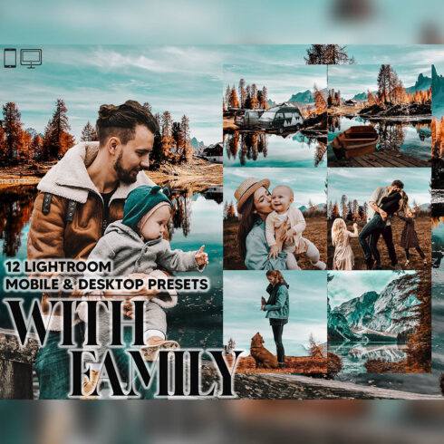 12 With Family Lightroom Presets, Nature Mobile Preset, Moody Desktop, Lifestyle Portrait Theme Instagram LR Filter DNG Travel Mood Outdoor cover image.