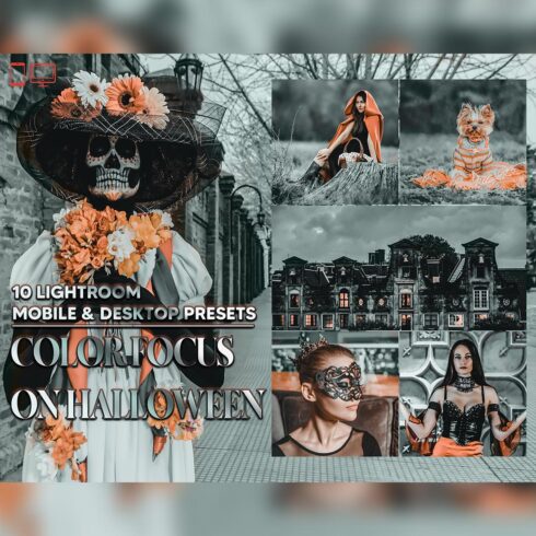 10 Color Focus On Halloween Lightroom Presets, Fall Preset, Selective Orange Desktop LR Filter DNG Lifestyle Theme For Blogger Instagram cover image.