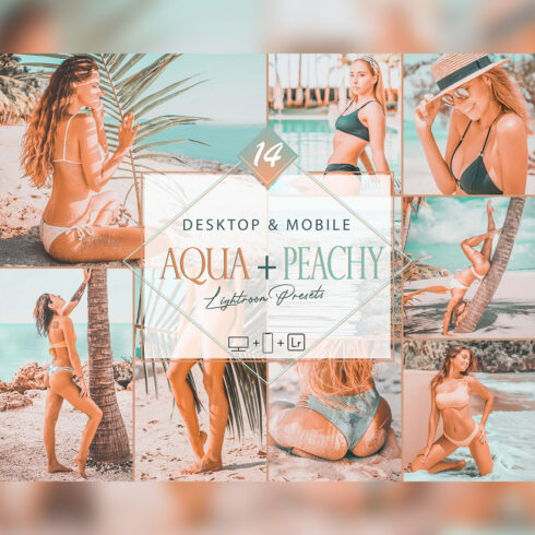 14 Mobile Lightroom Presets, Aqua + Peachy Mobile Preset, Tropical Filter, Lifestyle Preset Instagram Presets, Blogger Preset, DNG Presets cover image.