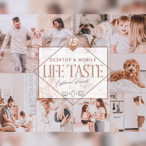 13 Life Taste Lightroom Presets, Family Mobile Preset, Creamy Bright Desktop LR Filter DNG Portrait Lifestyle Top Theme Blogger Instagram cover image.