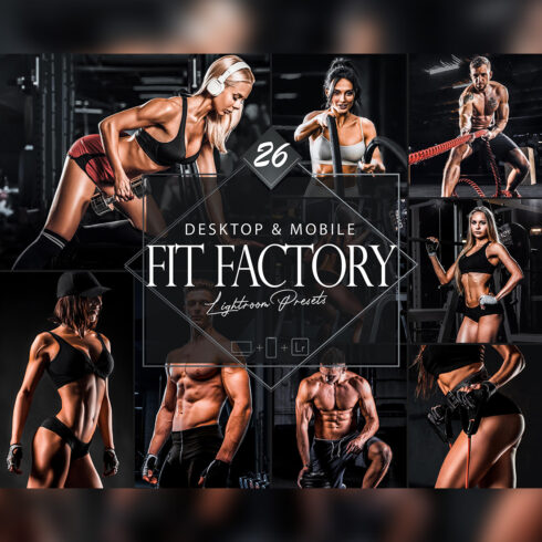 26 Fit Factory Lightroom Presets, Fitness Mobile Preset, Training Desktop LR Filter DNG Portrait Lifestyle Theme Blogger Instagram Selfy Px cover image.