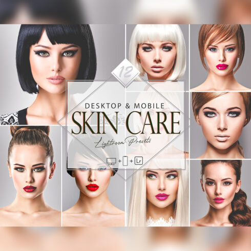 12 Skin Care Lightroom Presets, Beauty Mobile Preset, Makeup Bright Desktop LR Filter DNG Portrait Lifestyle Theme Blogger Instagram Face cover image.