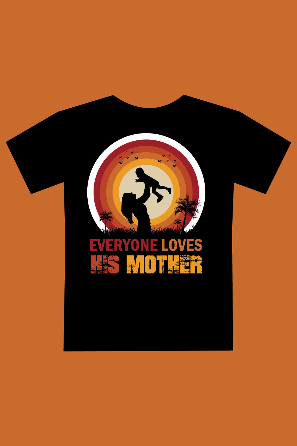 Everyone loves his Mother, Mother day T shirt design pinterest preview image.