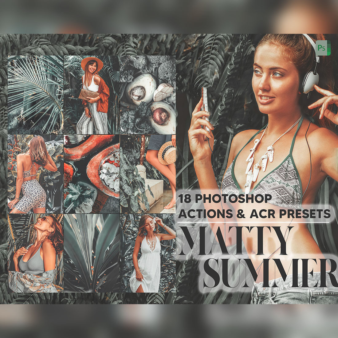 18 Photoshop Actions, Matty Summer Ps Action, Avocado ACR Preset, Tropical Ps Filter, Atn Portrait And Lifestyle Theme Instagram, Blogger cover image.