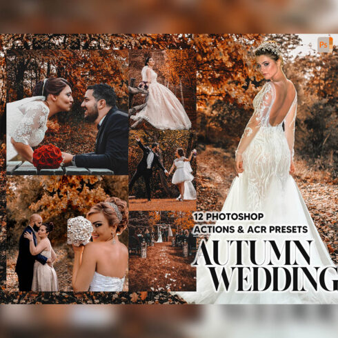 12 Photoshop Actions, Autumn Wedding Ps Action, Fall ACR Preset, Bridal Ps Filter, Atn Portrait And Lifestyle Theme For Instagram Blogger cover image.