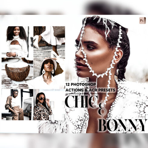 12 Photoshop Actions, Chic & Bonny Ps Action, Bright ACR Preset, Dark Skin Ps Filter, Atn Portrait And Lifestyle Theme For Instagram, Blogger cover image.