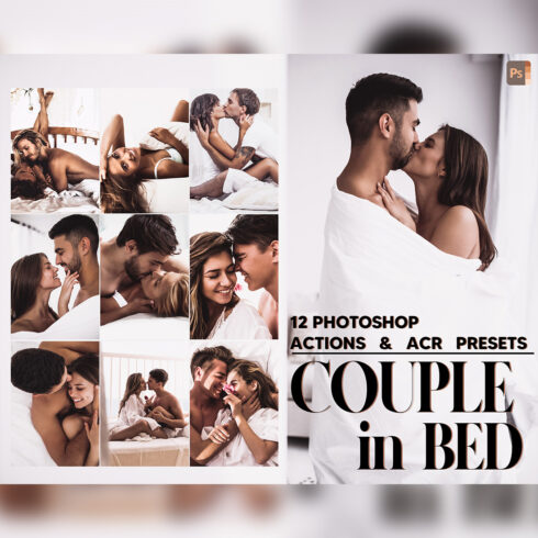 12 Photoshop Actions, Couple In Bed Ps Action, White ACR Preset, Late Ps Filter, Atn Portrait And Lifestyle Theme For Instagram, Blogger cover image.