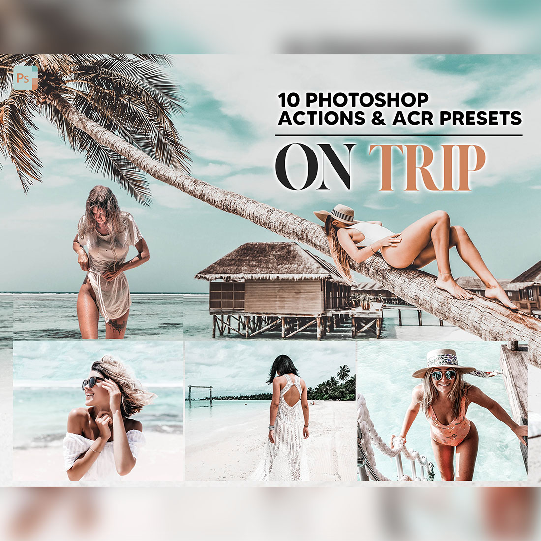 10 Photoshop Actions, On Trip Ps Action, Summer ACR Preset, Beach Ps Filter, Atn Portrait And Lifestyle Theme For Instagram, Blogge cover image.