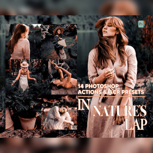 14 Photoshop Actions, In Nature’s Lap Ps Action, Moody ACR Preset, Warm Ps Filter, Atn Portrait And Lifestyle Theme For Instagram, Blogger cover image.