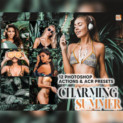 12 Photoshop Actions, Charming Summer Ps Action, Tropical ACR Preset, Bright Ps Filter, Atn Portrait Lifestyle Theme For Instagram, Blogger cover image.