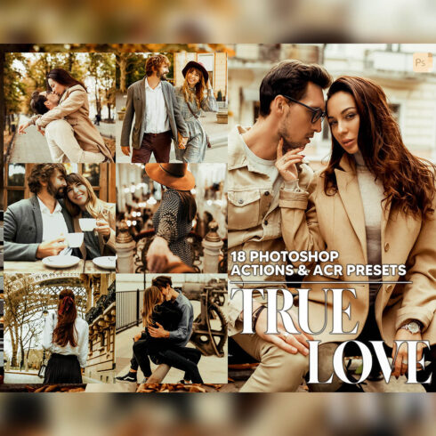 18 Photoshop Actions, True Love Ps Action, Romance ACR Preset, Warm Ps Filter, Atn Portrait And Lifestyle Theme For Instagram, Blogger cover image.