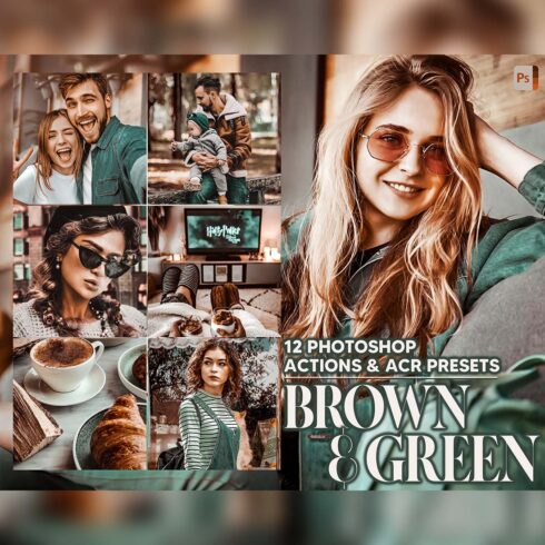 12 Photoshop Actions, Brown & Green Ps Action, Moody ACR Preset, Warm Ps Filter, Atn Portrait And Lifestyle Theme Instagram, Blogger Deep cover image.