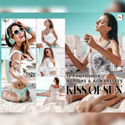 12 Photoshop Actions, Kiss Of Sun Ps Action, Sunkissed ACR Preset, Beach Ps Filter, Portrait And Lifestyle Theme For Instagram, Blogger cover image.