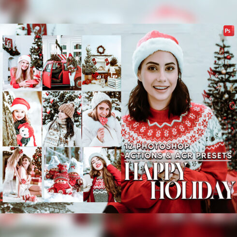 12 Photoshop Actions, Happy Holiday Ps Action, Christmas ACR Preset, Xmas Ps Filter, Atn Portrait And Lifestyle Theme For Instagram, Blogger cover image.