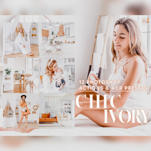 12 Photoshop Actions, Chic Ivory Ps Action, Bright ACR Preset, Bohemian Ps Filter, Atn Portrait And Lifestyle Theme For Instagram, Blogger cover image.