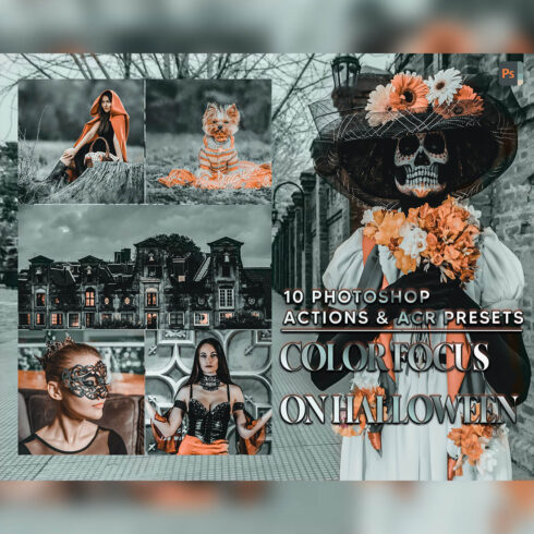 10 Photoshop Actions, Color Focus On Halloween Ps Action, Selective ACR Preset, Fall Ps Filter, Atn Portrait And Lifestyle Theme For Instagram, Blogger cover image.