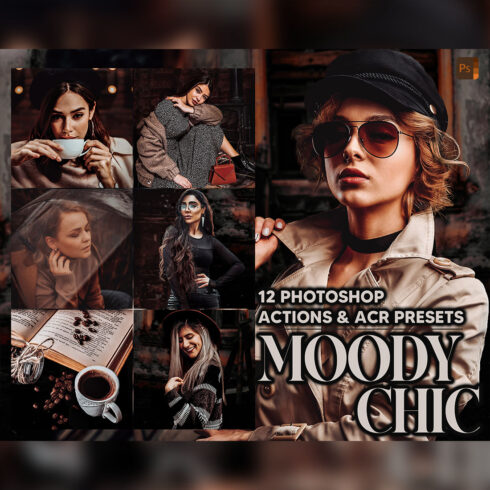 12 Photoshop Actions, Moody Chic Ps Action, Dark Fall ACR Preset, Autumn Ps Filter, Atn Portrait And Lifestyle Theme Instagram Blogger Warm cover image.