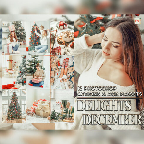 12 Photoshop Actions, Delights December Ps Action, Christmas ACR Preset, White Ps Filter, Atn Portrait And Lifestyle Theme For Instagram, Blogger cover image.