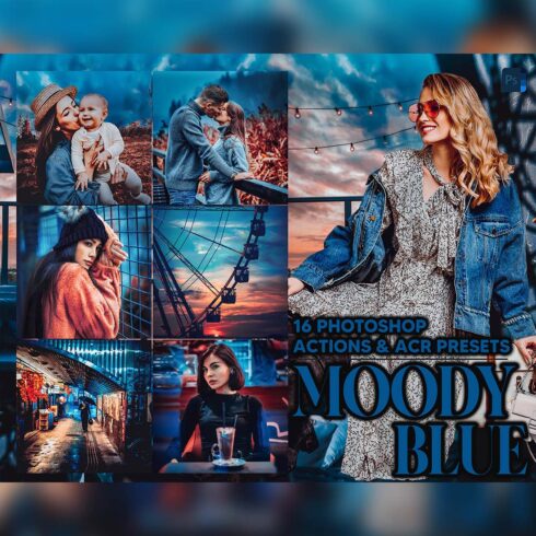 16 Photoshop Actions, Moody Blue Ps Action, Dark Clean ACR Preset, Tint Deep Ps Filter, Atn Portrait And Lifestyle Theme Instagram, Blogger cover image.