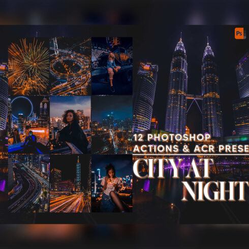 12 Photoshop Actions, City At Night Ps Action, Moody Urban ACR Preset, Orange Street Ps Filter, Atn Portrait And Lifestyle Theme For Instagram, Blogger cover image.