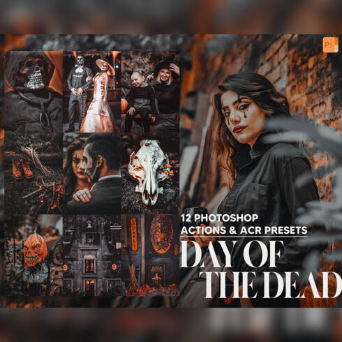 12 Photoshop Actions, Day of the Dead Ps Action, Halloween ACR Preset, Black Orange Ps Filter Atn Portrait Lifestyle Theme Instagram Blogger cover image.