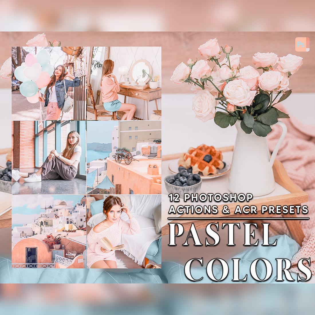 12 Photoshop Actions, Pastel Colors Ps Action, Bright ACR Preset, Spring Girl Ps Filter, Atn Portrait And Lifestyle Theme For Instagram, Blogger cover image.
