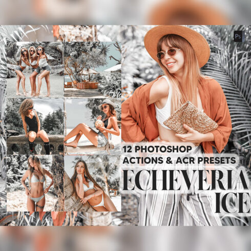 12 Photoshop Actions, Echeveria Ice Ps Action, Grey Green ACR Preset, Spring Ps Filter, Atn Portrait And Lifestyle Theme Instagram, Blogger cover image.