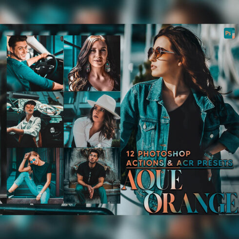 12 Photoshop Actions, Aqua Orange Ps Action, Moody Teal ACR Preset, Summer Ps Filter, Atn Portrait And Lifestyle Theme For Instagram Blogger cover image.