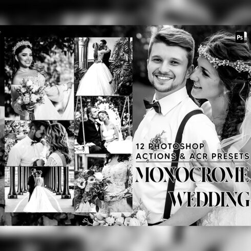 12 Photoshop Actions, Monochrome Wedding Ps Action, Black And White ACR Preset, Romantic Ps Filter, Portrait And Lifestyle Theme For Instagram, Blogger cover image.