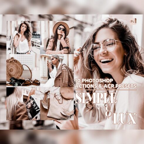 10 Photoshop Actions, Simple & Lux Ps Action, Brown ACR Preset, Chic Ps Filter, Atn Portrait And Lifestyle Theme For Instagram, Blogger cover image.