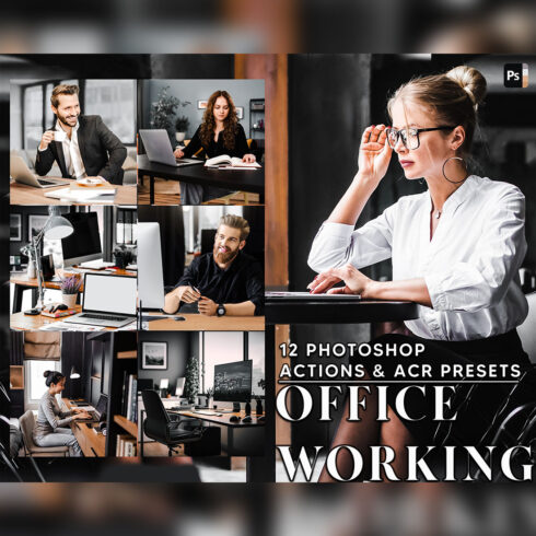 12 Photoshop Actions, Office Working Ps Action, Business ACR Preset, Corporate Ps Filter, Atn Portrait And Lifestyle Theme For Instagram, Blogger cover image.