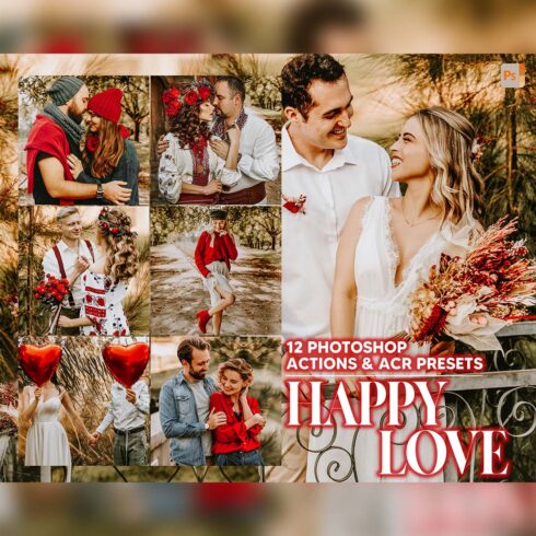 12 Photoshop Actions, Happy Love Ps Action, Romance ACR Preset, Bright Ps Filter, Atn Portrait And Lifestyle Theme Instagram, Blogger Warm cover image.