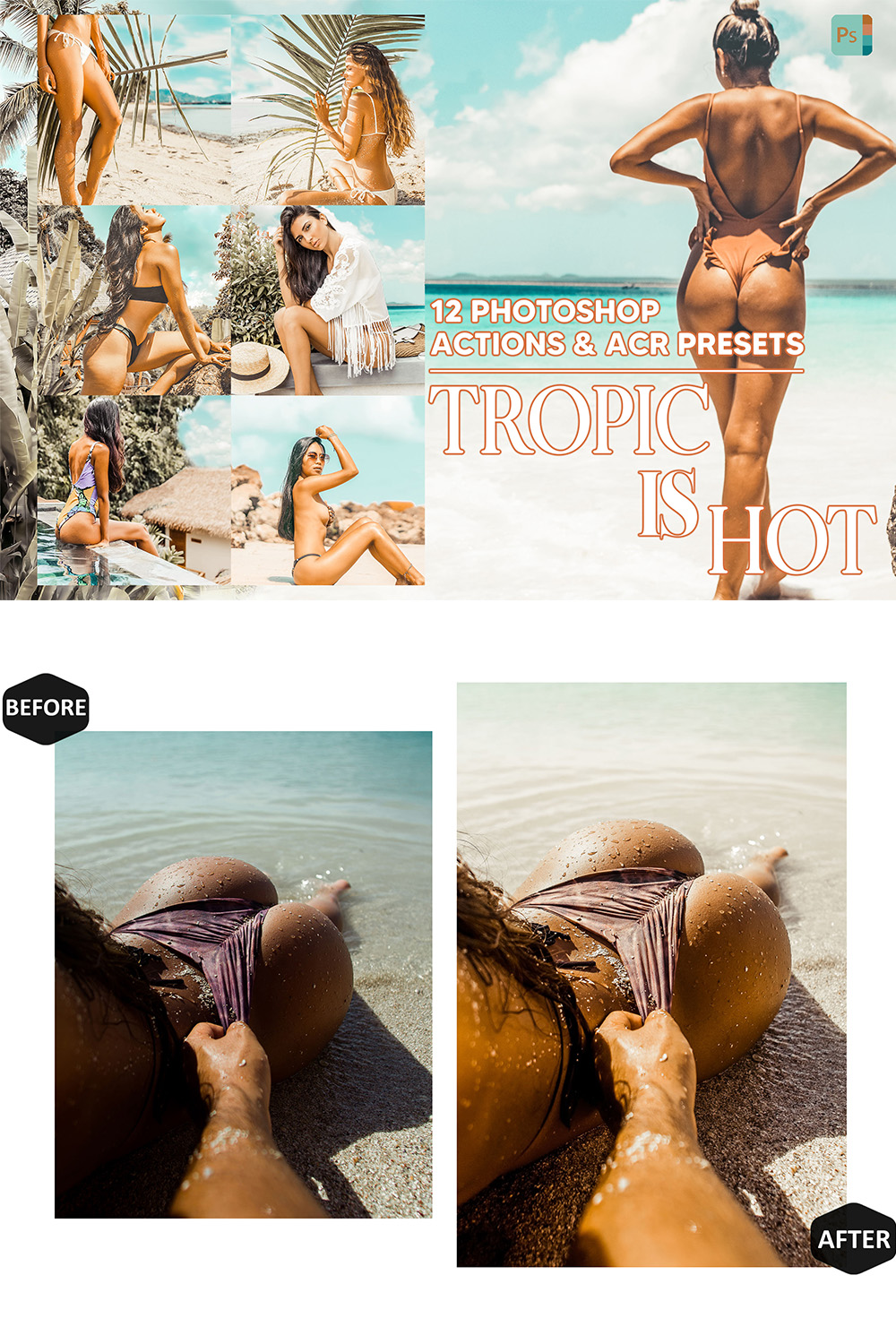 12 Photoshop Actions, Tropic Is Hot Ps Action, Summer ACR Preset, Beach Ps Filter, Atn Portrait And Lifestyle Theme For Instagram, Blogger pinterest preview image.