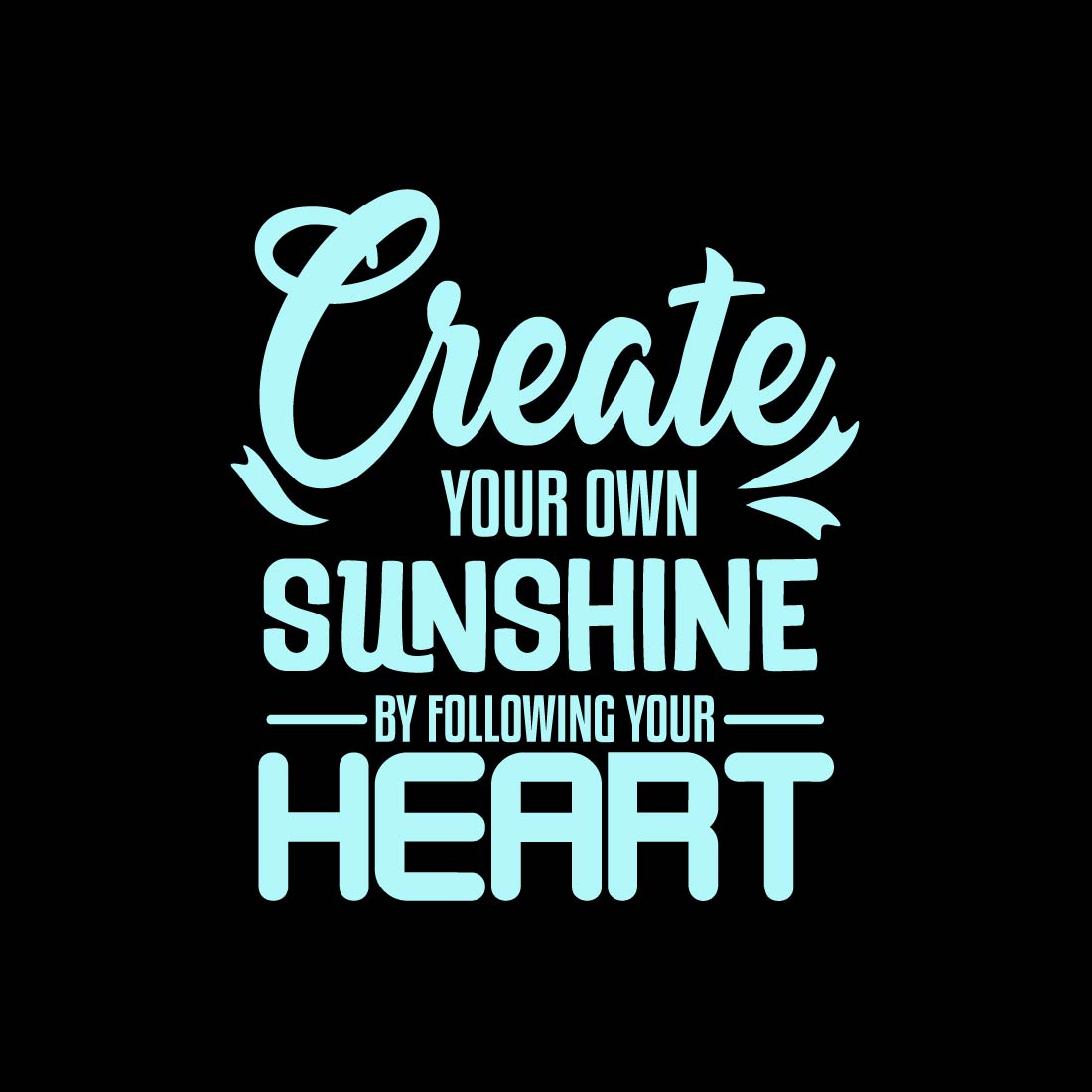 Typography / Tshirt Design: "Radiant Heart Typography: Create Your Own Sunshine" preview image.