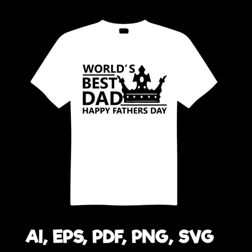 World's Best Dad Happy Fathers Day Typography T Shirt Design cover image.