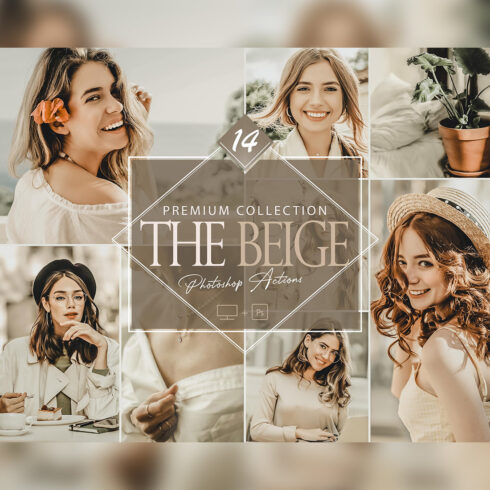 14 The Beige Photoshop Actions, Summer ACR Preset, Warm Ps Filter, Portrait And Lifestyle Theme For Instagram, Blogger, Outdoor cover image.