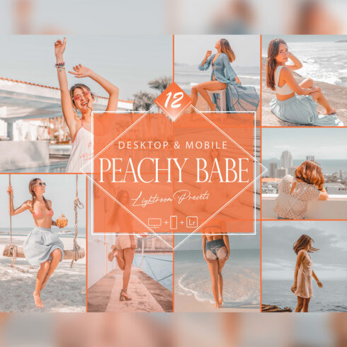 12 Peachy Babe Lightroom Presets, Orange Mobile Preset, Summer Desktop LR Filter DNG Portrait Lifestyle Theme Bright Blogger Instagram cover image.