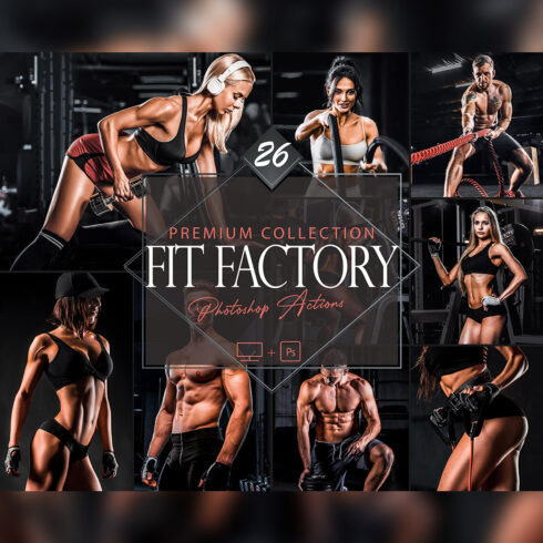 26 Fit Factory Photoshop Actions, Fitness ACR Preset, Training Ps Filter, Portrait And Lifestyle Theme For Instagram, Blogger, Outdoor cover image.