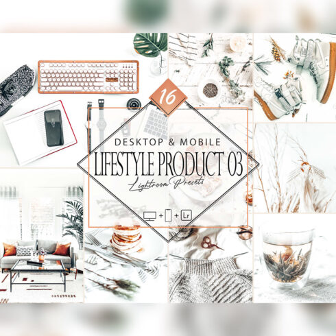 16 Lifestyle Product 03 Lightroom Presets, Flatlay Mobile Preset, Bright Items Desktop LR Filter DNG Portrait Lifestyle Top Theme Blogger Instagram cover image.