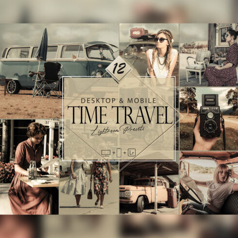 12 Time Travel Lightroom Presets, Vintage Preset, 1970 Retro Desktop LR Filter, DNG Portrait Lifestyle, Top Theme, Autumn Blogger Instagram cover image.