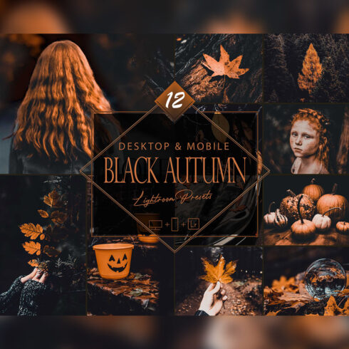 12 Black Autumn Lightroom Presets, Moody Fall Mobile Preset, Orange Desktop LR Filter DNG Portrait Lifestyle Top Theme Blogger Instagram cover image.