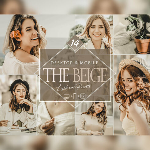 14 The Beige Lightroom Presets, Warm Preset, Summer Desktop LR Filter, DNG Portrait Lifestyle, Top Theme, Valentine Blogger Instagram cover image.