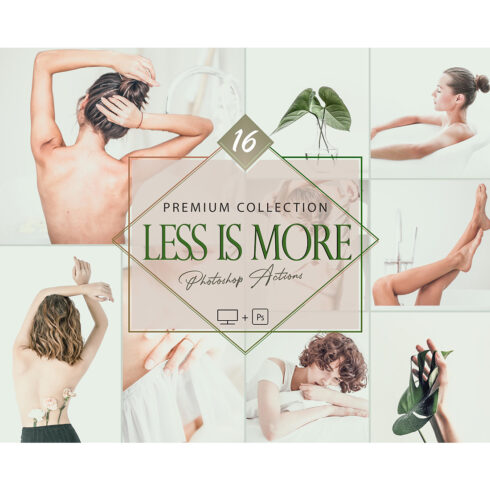 16 Less Is More Photoshop Actions, Minimal ACR Preset, Bright Ps Filter, Portrait And Lifestyle Theme For Instagram, Blogger, Outdoor cover image.