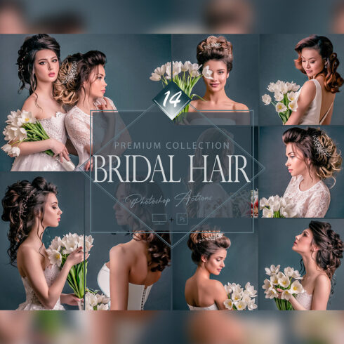 14 Bridal Hair Photoshop Actions, Beauty Bride ACR Preset, Hairstyle Sweet Filter, Portrait And Lifestyle Theme For Instagram, Blogger, Outdoor cover image.